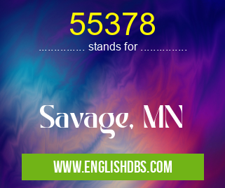 55378 means Savage, MN 55378