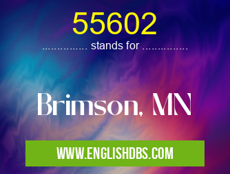 55602 means Brimson, MN 55602