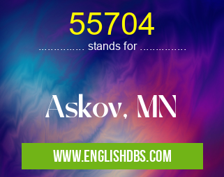 55704 means Askov, MN 55704