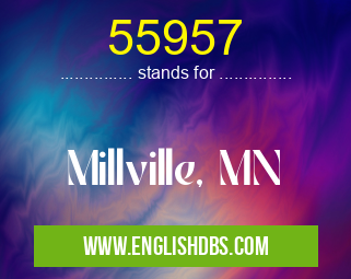 55957 means Millville, MN 55957
