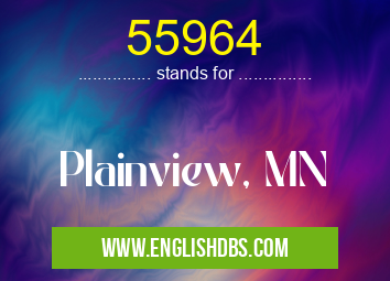 55964 means Plainview, MN 55964