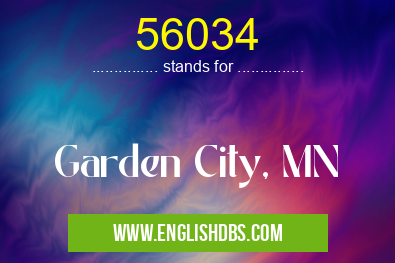 56034 means Garden City, MN 56034