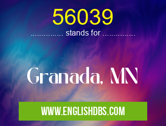 56039 means Granada, MN 56039