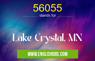 56055 means Lake Crystal, MN 56055
