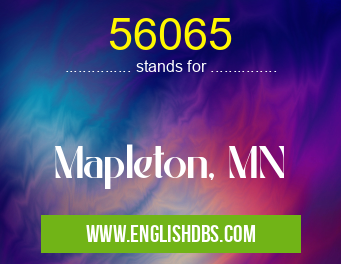 56065 means Mapleton, MN 56065