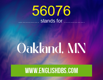 56076 means Oakland, MN 56076
