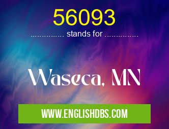 56093 means Waseca, MN 56093