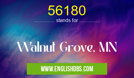 56180 means Walnut Grove, MN 56180