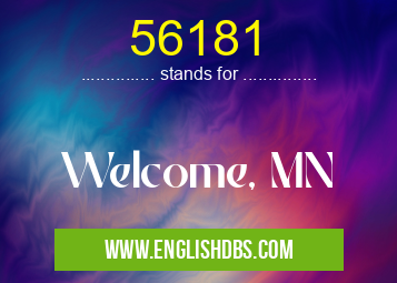 56181 means Welcome, MN 56181