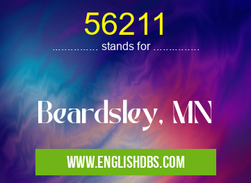 56211 means Beardsley, MN 56211