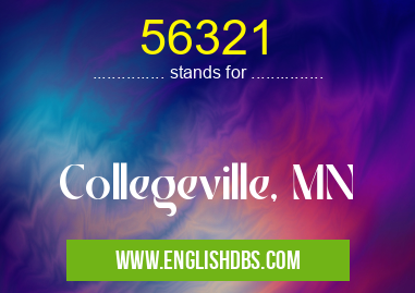 56321 means Collegeville, MN 56321