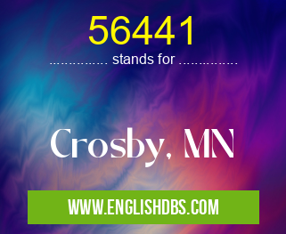 56441 means Crosby, MN 56441