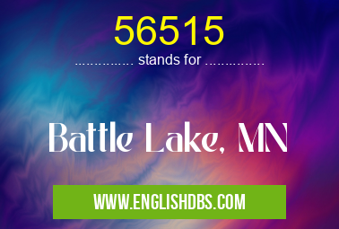 56515 means Battle Lake, MN 56515