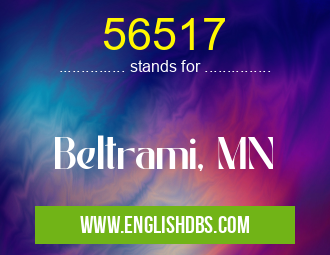 56517 means Beltrami, MN 56517
