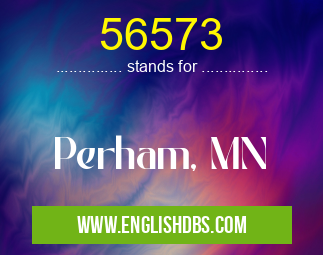 56573 means Perham, MN 56573