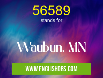 56589 means Waubun, MN 56589