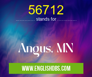 56712 means Angus, MN 56712