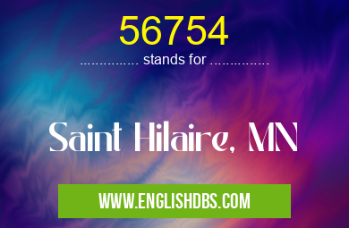56754 means Saint Hilaire, MN 56754