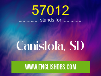 57012 means Canistota, SD 57012