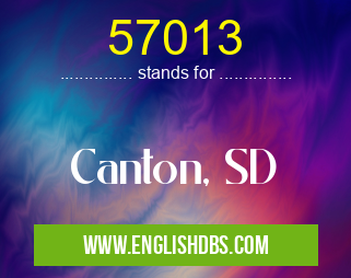 57013 means Canton, SD 57013