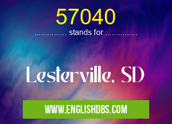 57040 means Lesterville, SD 57040