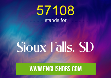 57108 means Sioux Falls, SD 57108
