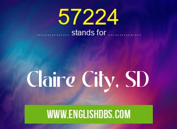 57224 means Claire City, SD 57224