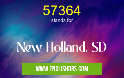 57364 means New Holland, SD 57364