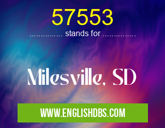 57553 means Milesville, SD 57553
