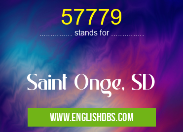 57779 means Saint Onge, SD 57779