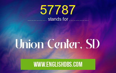 57787 means Union Center, SD 57787