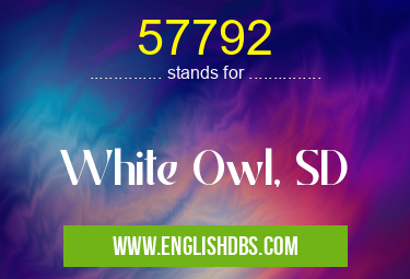 57792 means White Owl, SD 57792