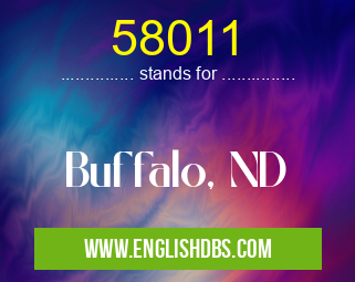 58011 means Buffalo, ND 58011