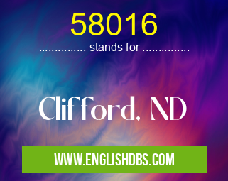 58016 means Clifford, ND 58016