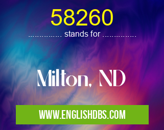 58260 means Milton, ND 58260