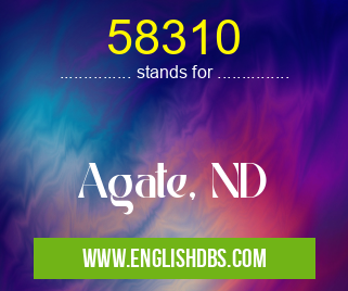 58310 means Agate, ND 58310