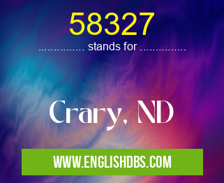 58327 means Crary, ND 58327
