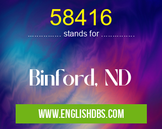 58416 means Binford, ND 58416