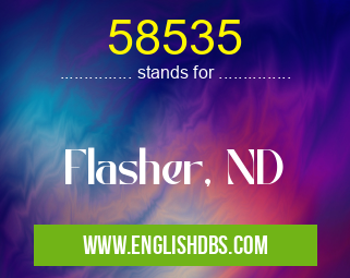 58535 means Flasher, ND 58535