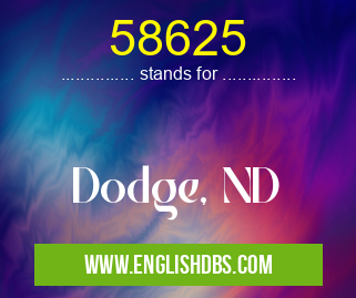 58625 means Dodge, ND 58625