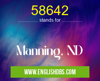 58642 means Manning, ND 58642