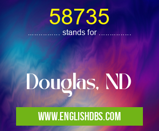 58735 means Douglas, ND 58735