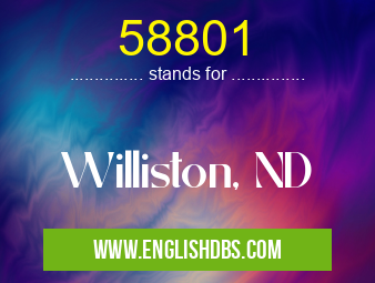 58801 means Williston, ND 58801