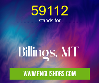 59112 means Billings, MT 59112