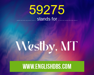 59275 means Westby, MT 59275