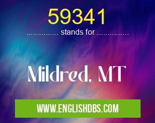 59341 means Mildred, MT 59341