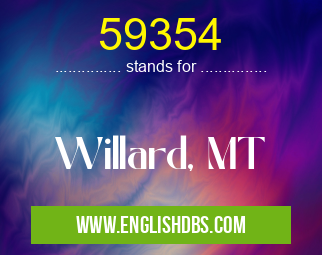 59354 means Willard, MT 59354