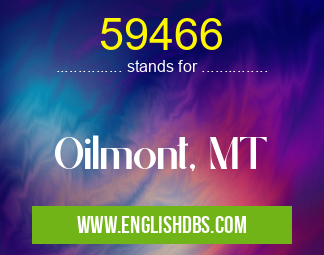 59466 means Oilmont, MT 59466