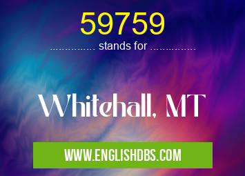 59759 means Whitehall, MT 59759