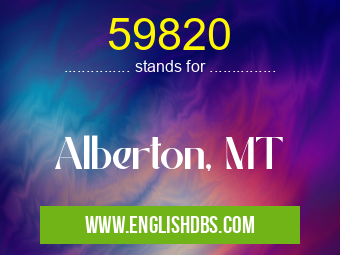 59820 means Alberton, MT 59820